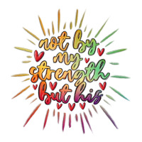 not by my strength but his | Teevron