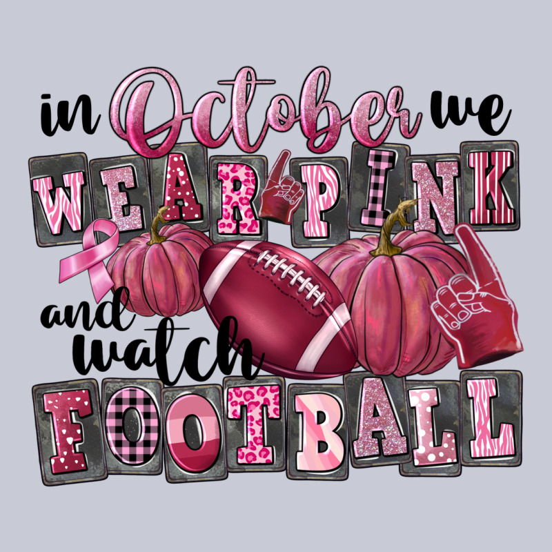 In October We Wear Pink And Watch Football Heavyweight Hoodie by FaDigitalArtStudio | Teevron
