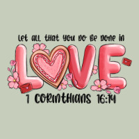 Let All That You Do Be Done In Love 1 Corinthıans Ladies Tee | Teevron