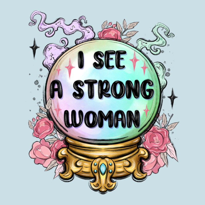 I See A Strong Woman Ladies Tee by MaliasSmallBusiness | Teevron