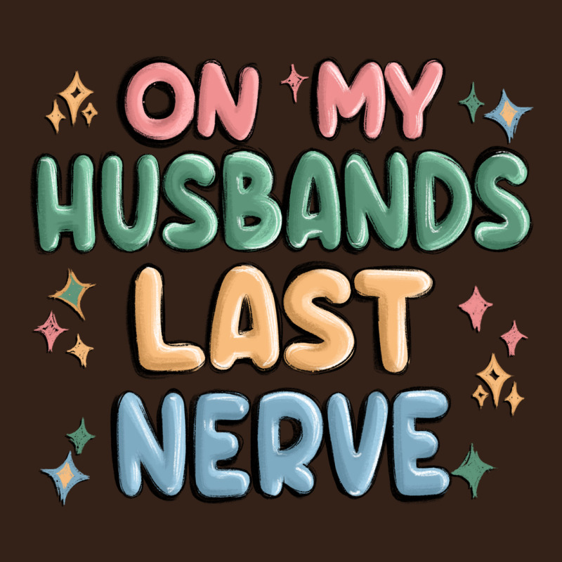 On My Husbands Last Last Nerve Heavy Core Tee by MaliasSmallBusiness | Teevron