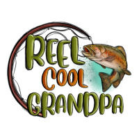 reel cool  grandpa | Teevron