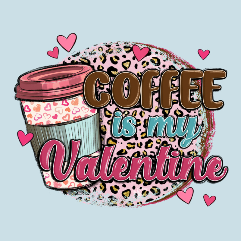 Coffee Is My Valentine Ladies Tee by MaliasSmallBusiness | Teevron