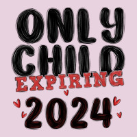 Only Child Expiring 2024 Ladies Tee | Teevron