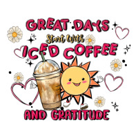 great days start with iced coffee and gratitude | Teevron