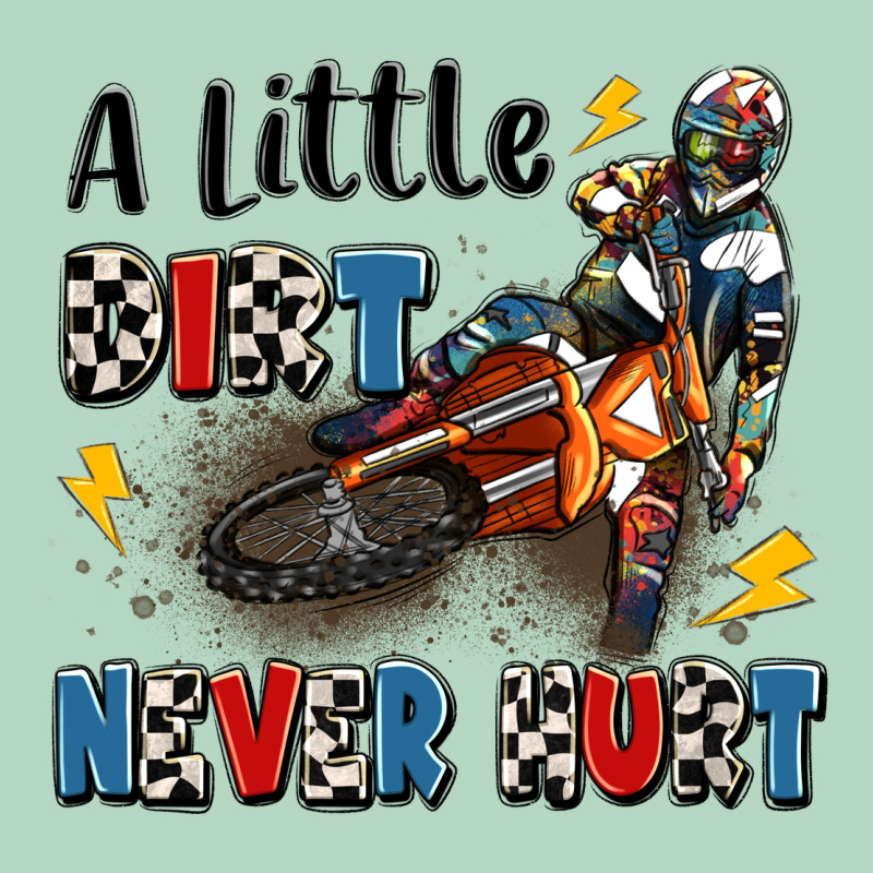 A Little Dirt Never Hurt Classic Tee by Artiststas | Teevron