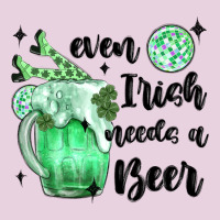 Even ırısh Needs A Beer Ladies Tee | Teevron