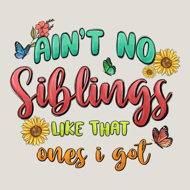Aint No Siblings Like That Ones I Got Heavy Core Tee by MaliasSmallBusiness | Teevron