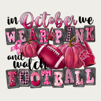 In October We Wear Pink And Watch Football Zipper Hoodie | Teevron