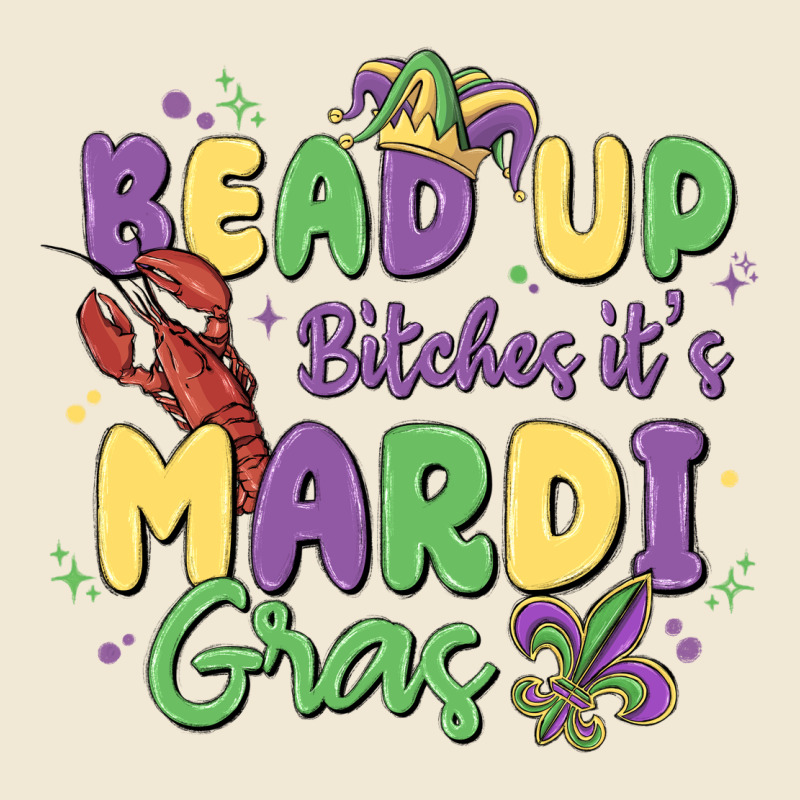 Bead Up Bitches It's Mardi Gras Ladies Tee by MaliasSmallBusiness | Teevron
