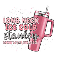 long neck ice cold stanley never broke my heart | Teevron