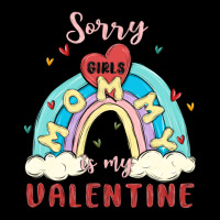 Sorry Girls Mommy Is Valentine Ladies Tee | Teevron