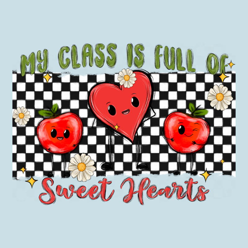 My Class Full Of Sweet Hearts Ladies Tee by MaliasSmallBusiness | Teevron