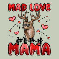 Mad Love For My Mama Ladies Tee | Teevron