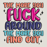 The More You Fuck Around The More You Find Out Heavy Core Tee | Teevron