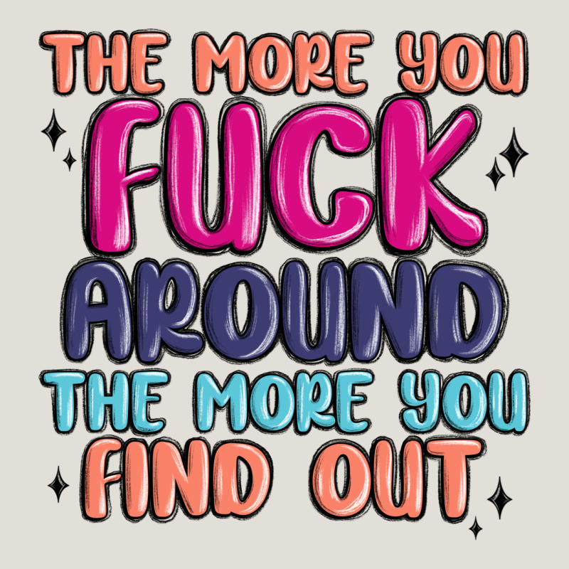 The More You Fuck Around The More You Find Out Heavy Core Tee by MaliasSmallBusiness | Teevron