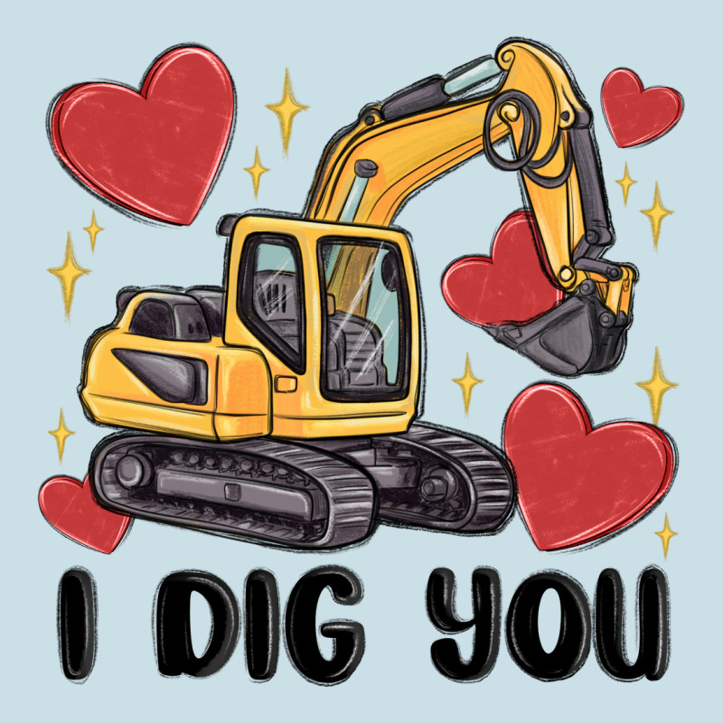 I Dig You Valentines Excavator Ladies Tee by MaliasSmallBusiness | Teevron