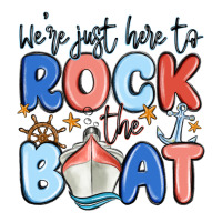 were just here to rock the boat | Teevron
