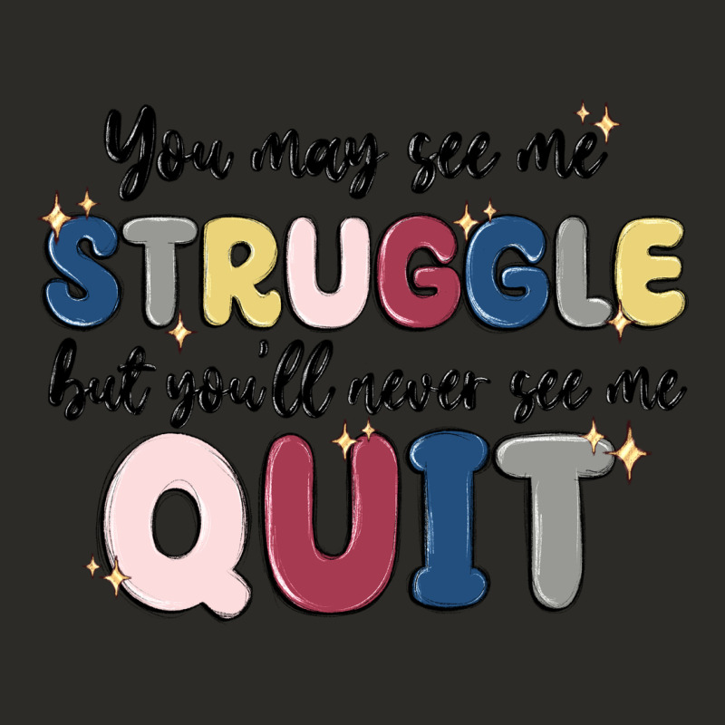 You May See Me Struggle Heavy Core Tee by MaliasSmallBusiness | Teevron