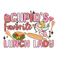cupid's favorite lunch lady | Teevron