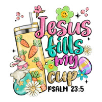 easter jesus fills my cup | Teevron