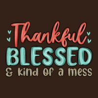 Thankful Blessed And Kind Of A Mess Heavy Core Tee | Teevron