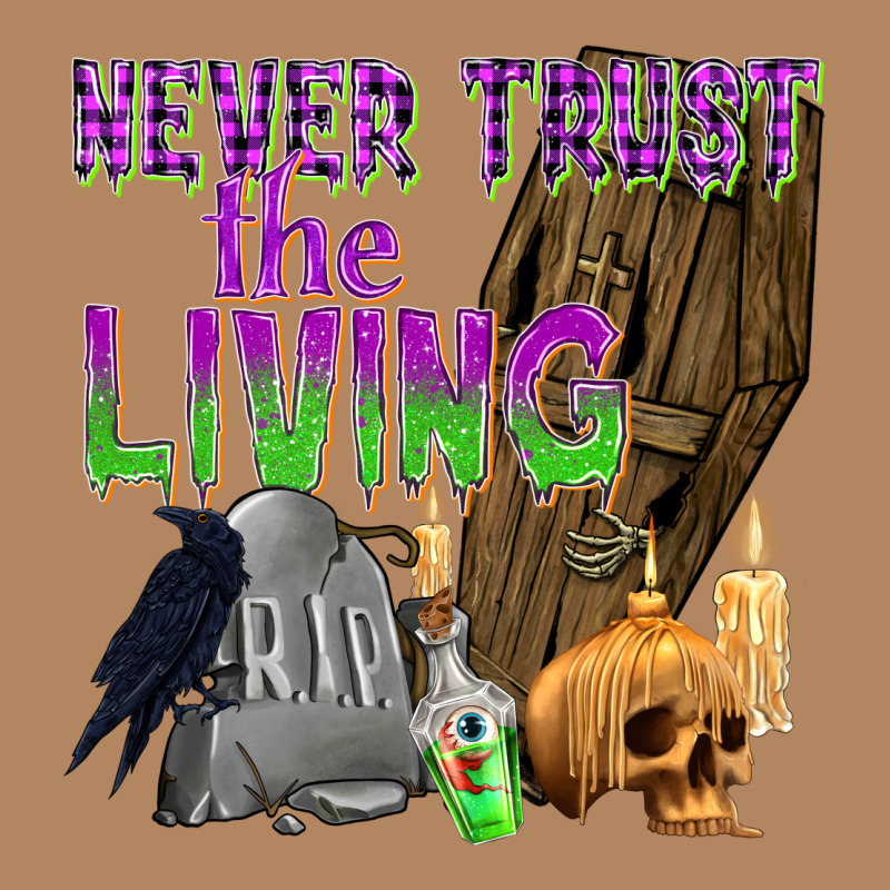 Never Trust The Living Long Sleeve Tee by texasbilliewilder | Teevron