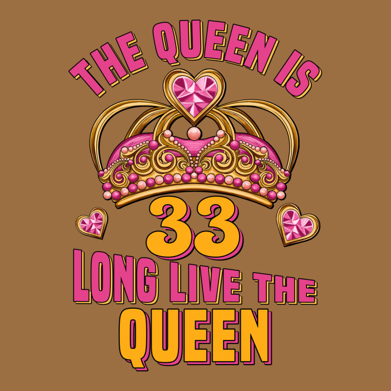 The Queen Is 33 Long Live The Queen Vintage Tee by Jasminsmagicworld | Teevron