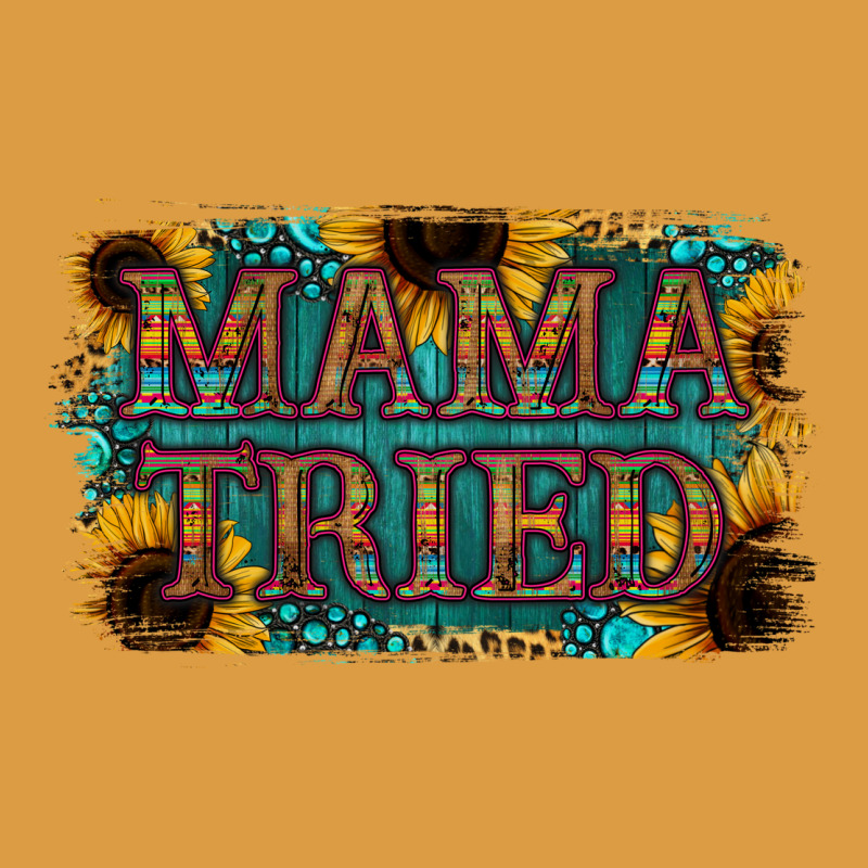 Mama Tried Urban Heavy Tee by Bettercallsaul | Teevron