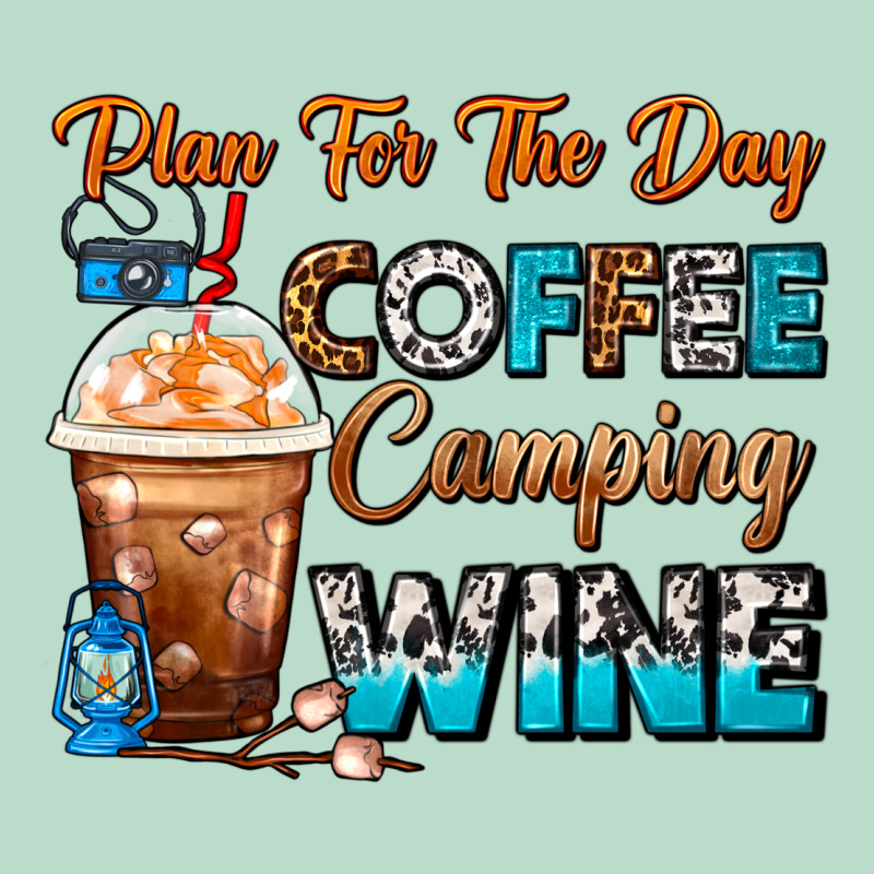 Plan For The Day Coffee Camping Wine Frappe Coffee Premium Hoodie by FaDigitalArtStudio | Teevron