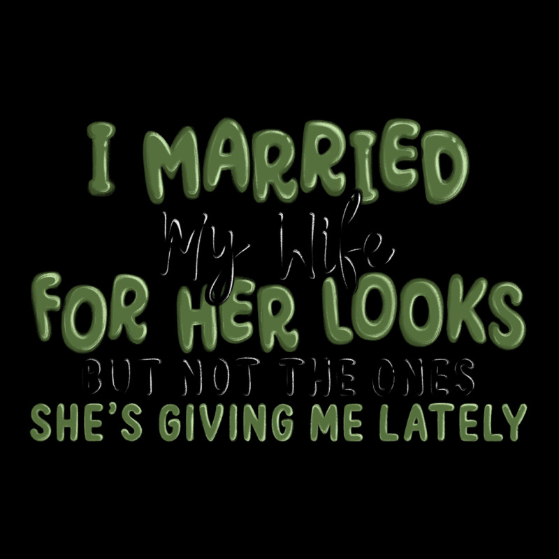 I Married My Wife For Her Looks Heavy Core Tee by MaliasSmallBusiness | Teevron