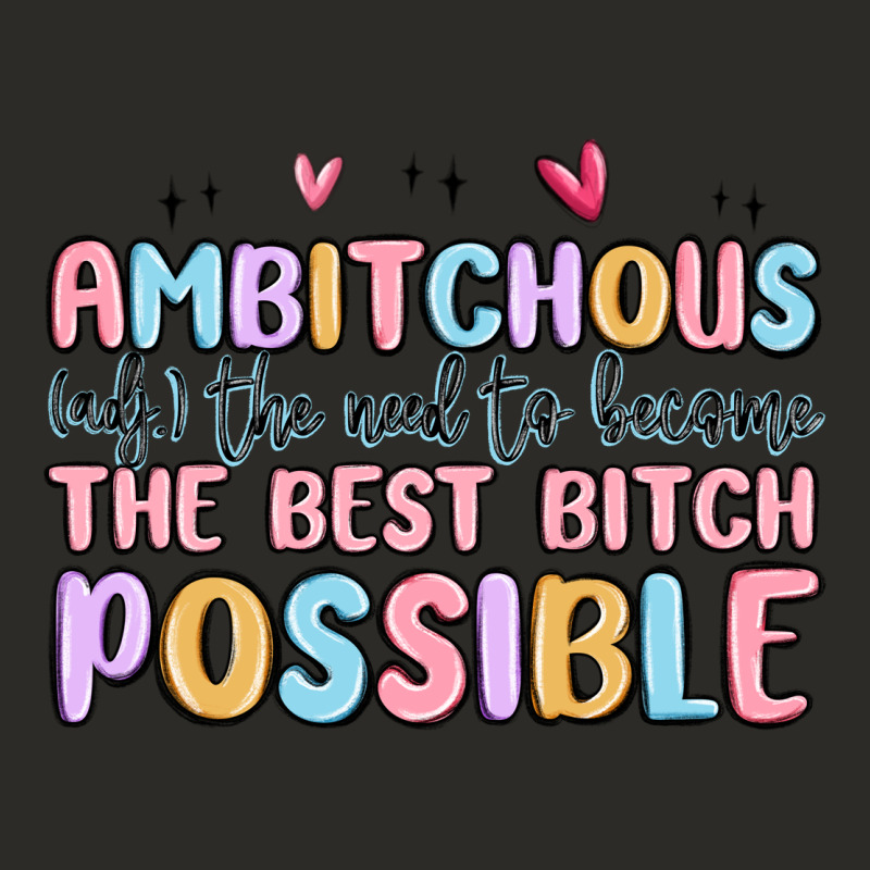 Ambitchous (adj.) The Need To Become The Best Bitc Heavy Core Tee by MaliasSmallBusiness | Teevron