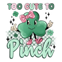 too cute to pinch | Teevron
