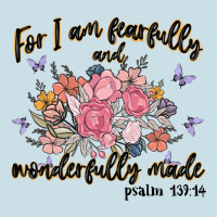 For I Am Fearfully And Wonderfully Made Ladies Tee | Teevron