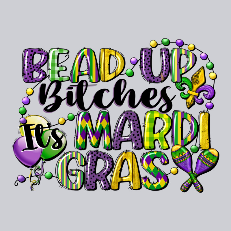 Bead Up Bitches Its Mardi Gras Heavyweight Sweatshirt by CowGirlArtShop | Teevron