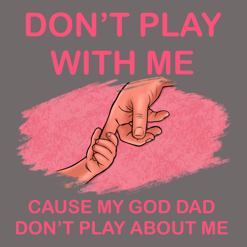 Don't Play With Me Cause My Dad Don't Play About Me Urban Heavy Tee by Bettercallsaul | Teevron