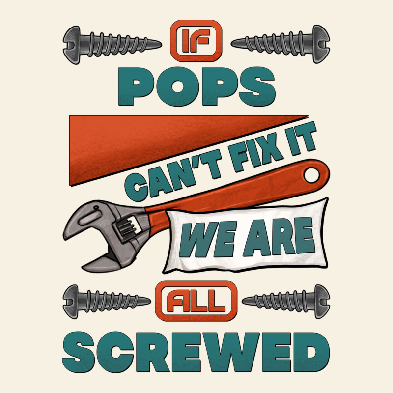 If Pops Can't Fix It We Are All Screwed Vintage Tee by Jasminsmagicworld | Teevron
