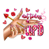 Not Today Cupid | Teevron