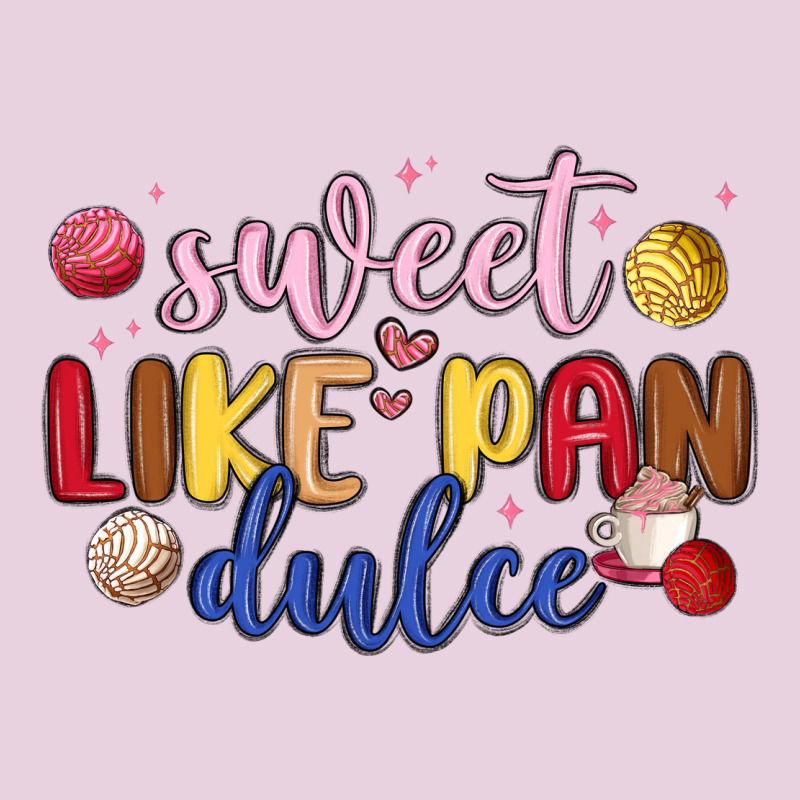 Sweet Like Pan Dulce Ladies Tee by MaliasSmallBusiness | Teevron