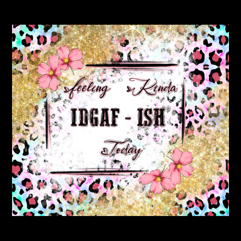 Feeling Kinda Idgaf   Ish Today Premium Tee by MaliasSmallBusiness | Teevron