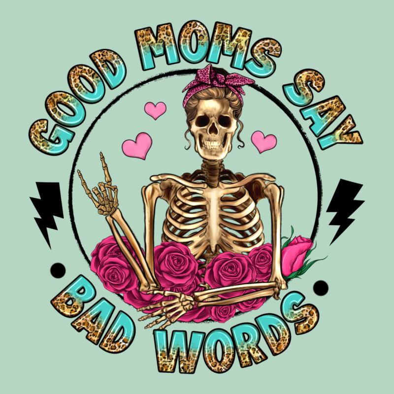 Good Moms Say Bad Words Classic Tee by Artiststas | Teevron
