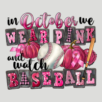 In October We Wear Pink And Watch Baseball Zipper Hoodie | Teevron