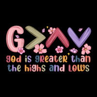 God Is Greater Than The Highs And Lows Ladies Tee | Teevron