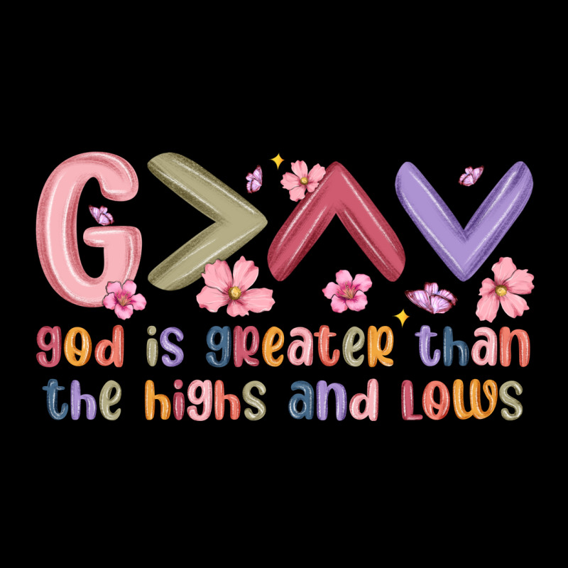 God Is Greater Than The Highs And Lows Ladies Tee by MaliasSmallBusiness | Teevron