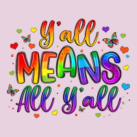 Y All Means All Y All Classic Tee | Teevron