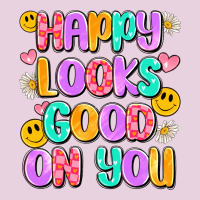 Happy Looks Good On You Classic Tee | Teevron
