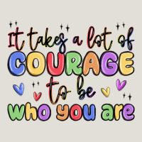 It Takes A Lot Of Courage To Be Who You Are Heavy Core Tee | Teevron