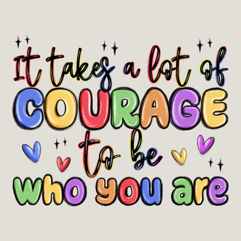 It Takes A Lot Of Courage To Be Who You Are Heavy Core Tee by MaliasSmallBusiness | Teevron