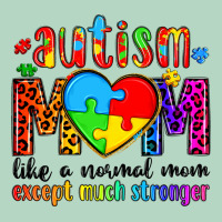Autism Mom Like A Normal Mom Except Much Stronger Classic Tee | Teevron