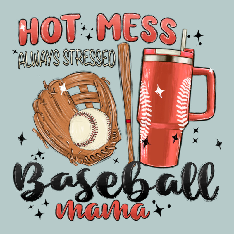 Hot Mess Always Stressed Baseball Mama Stanley Cup Heavy Core Tee by MaliasSmallBusiness | Teevron